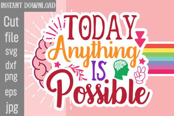 Download Today Anything is Possible SVG Cut File - Premium Resources