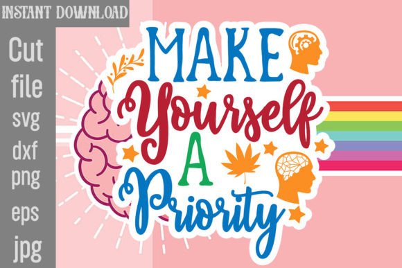 Download Make Yourself a Priority SVG Cut File - Premium Resources